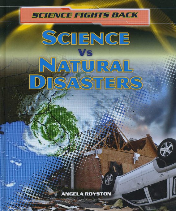 Science Vs Natural Disasters (Science Fights Back)